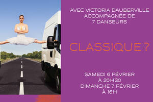 Classique ? | Avec Victoria Dauberville accompagnée de 7 danseurs